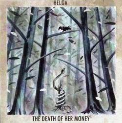 Helga : The Death Of Her Money - Helga